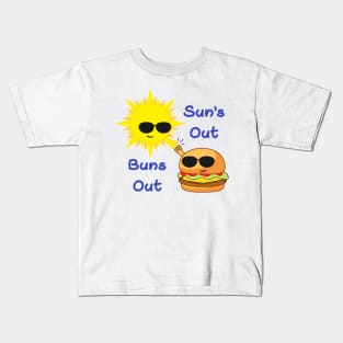 Sun's Out, Buns Out Kids T-Shirt